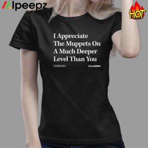 I Appreciate The Muppets Onion Headline Shirt 4