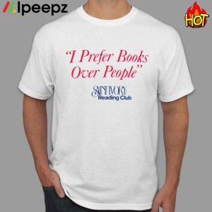 I Prefer Books over people Reading Club Shirt 1