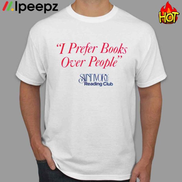 I Prefer Books over people Reading Club Shirt