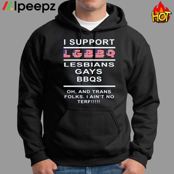 I Support LGBBQ Lesbians Gays BBQS Shirt