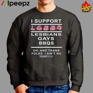 I Support LGBBQ Lesbians Gays BBQS Shirt 2