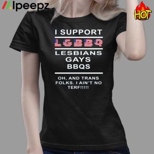 I Support LGBBQ Lesbians Gays BBQS Shirt 3