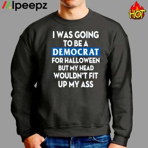 I Was Going Be A Democrat Voter For Halloween Shirt 2