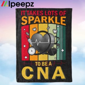 It Takes Lots Of Sparkle To Be A CNA Blanket 1
