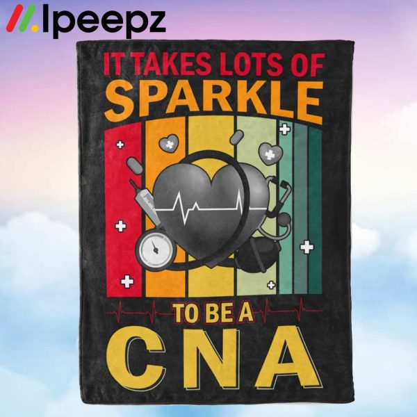 It Takes Lots Of Sparkle To Be A CNA Blanket