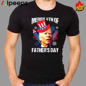 Joe Biden Merry 4th Of Fathers Day 4th Of July Shirt 1