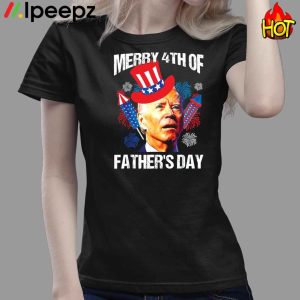 Joe Biden Merry 4th Of Fathers Day 4th Of July Shirt 3