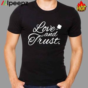 Love And Trust Shirt 1