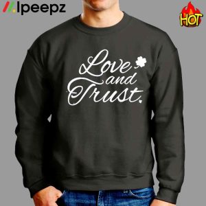 Love And Trust Shirt 3