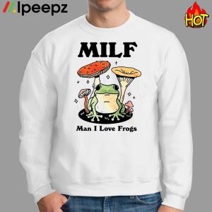 MILF Man I Love Frogs Shirt 2