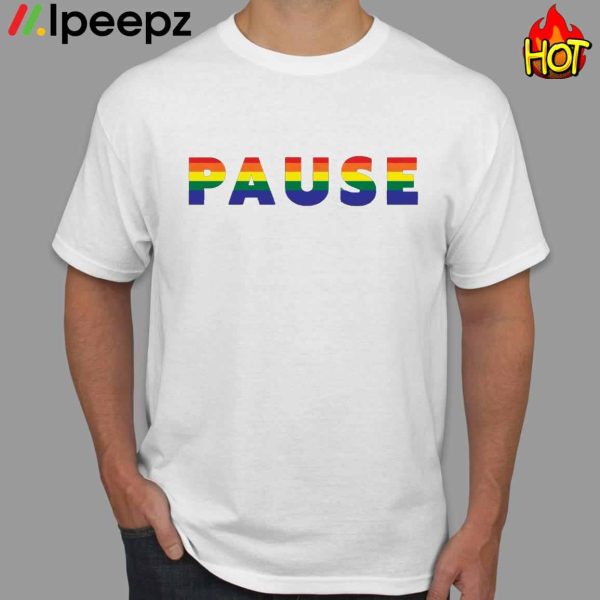 Pause With Pride Shirt