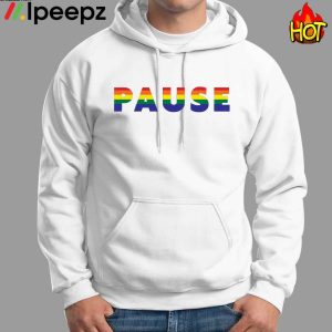 Pause With Pride Shirt 2