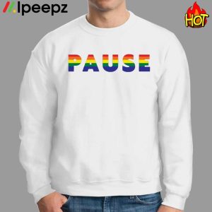 Pause With Pride Shirt 3