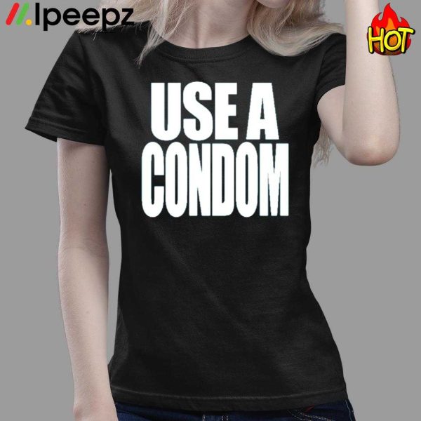 Rihanna USE A Condom Shirt