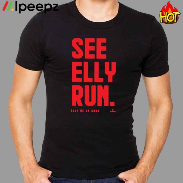 See Elly Run Elly De La Cruz Shirt