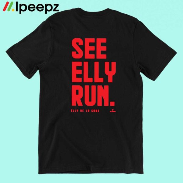 See Elly Run Elly De La Cruz Shirt