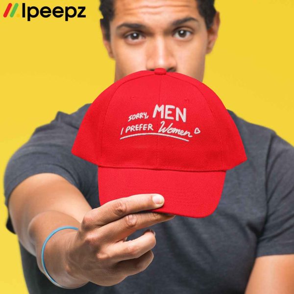 Sorry Men I Prefer Women Hat