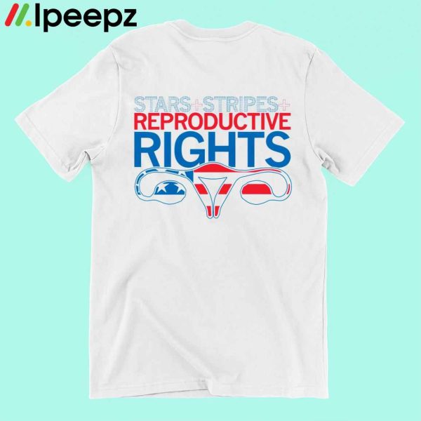 Stars Stripes And Reproductive Rights Shirt