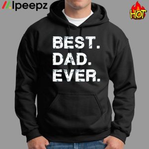 Vintage Best Dad Ever Fathers Day Shirt 1