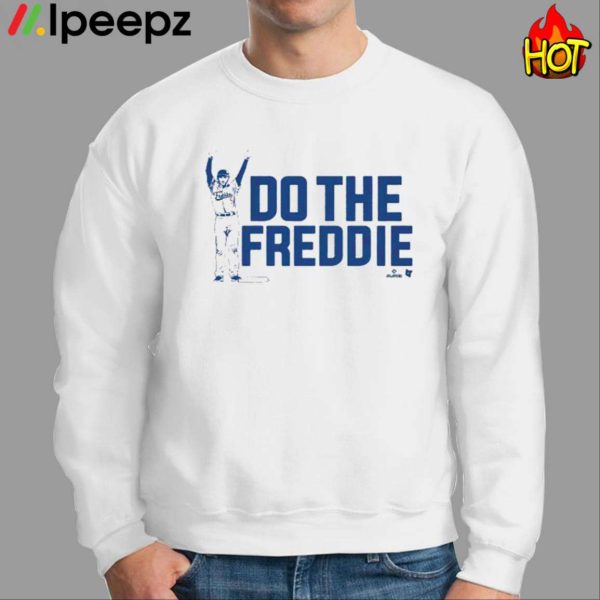 Freddie Freeman Do The Freddie Shirt