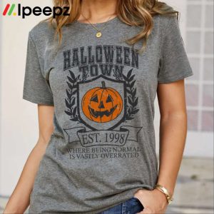 Halloween Town Where Being Normal Is Vastly Overrated Shirt