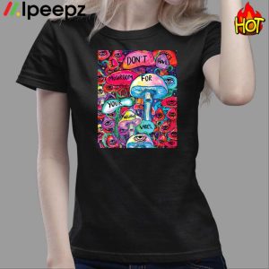 I Don't Have Mushroom For Your Negative Vibes Shirt