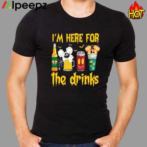 Im Here For The Drinks Disney Trip Shirt