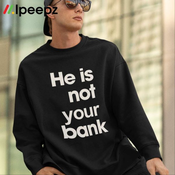 Israel Adesanya He is Not Your Bank Shirt