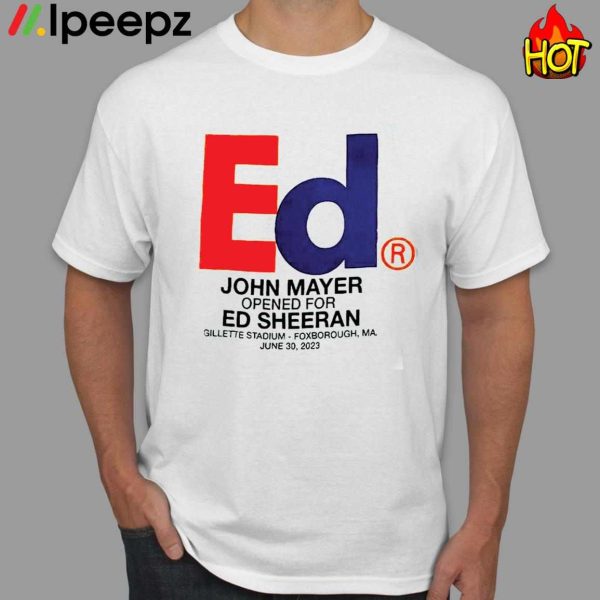 John Mayer Ed Sheeran Shirt