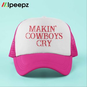 Making Cowboys Cry Trucker Hat