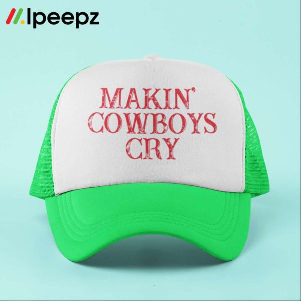 Making Cowboys Cry Trucker Hat