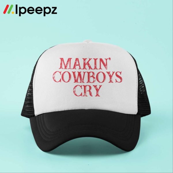 Making Cowboys Cry Trucker Hat