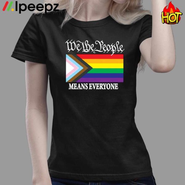 We The People Means Everyone Lgbtq Shirt