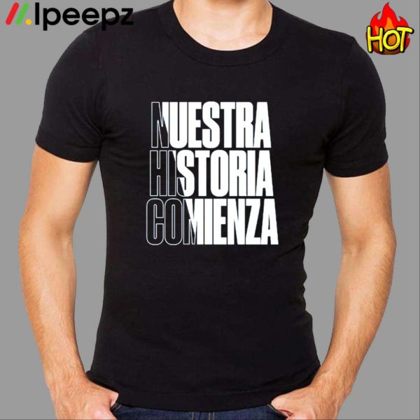 Nuestra Historia Comienza 2023 Leagues Cup Motto Shirt