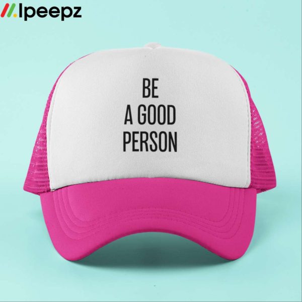 Raquel Leviss Be A Good Person Hat