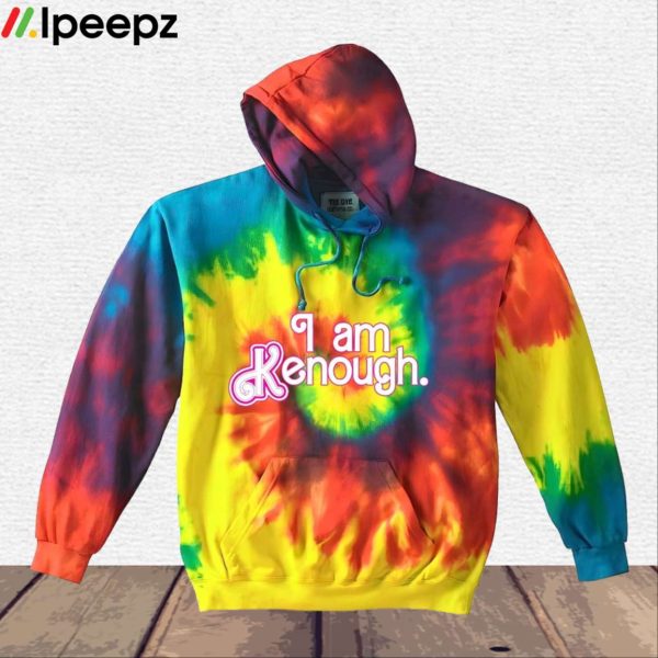 Ryan Gosling I Am Enough Tie Dye Hoodie