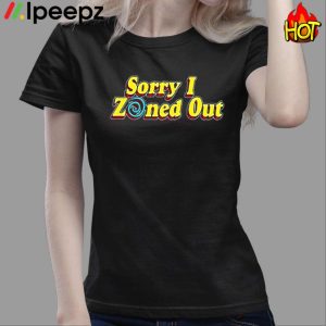 Shane Dawson Sorry I Zoned Out Shirt