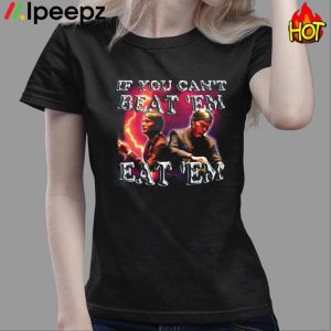 Hannibal Lecter If You Cant Beat Em Eat Em Shirt