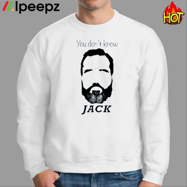 Jack Smith You Dont Know Shirt