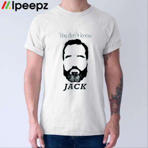 Jack Smith You Dont Know Shirt
