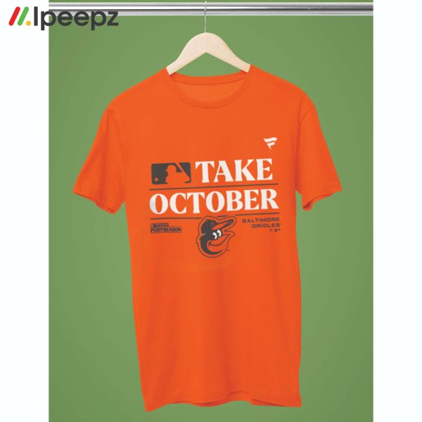 Orioles Take October Playoffs 2023 Shirt