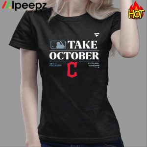 Cleveland Guardians Take October Playoffs Postseason 2023 Shirt