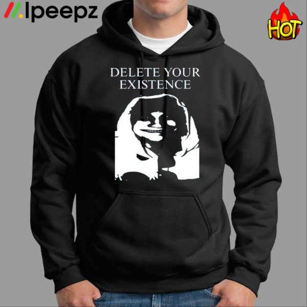 Delete Your Existence Shirt