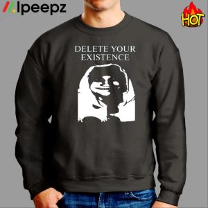 Delete Your Existence Shirt