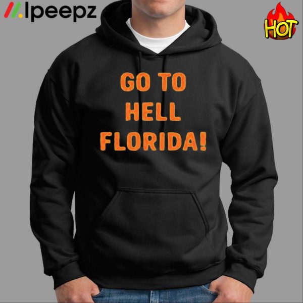 Go To Hell Florida Shirt