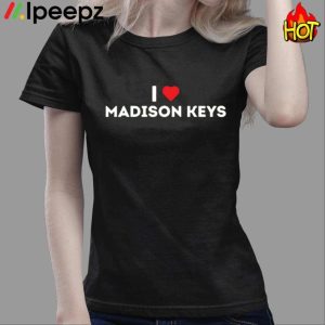 I Love Madison Keys Shirt