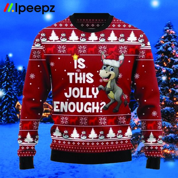 Is This Jolly Enough Donkey Ugly Christmas Sweater