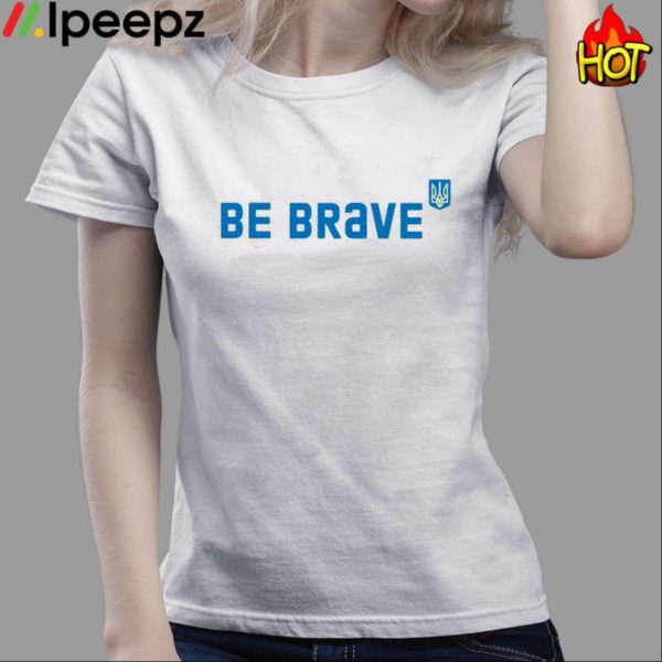 Jessica Berlin Be Brave Ukraine Shirt