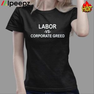 Labor Day Parade Labor Vs Corporate Greed Shirt