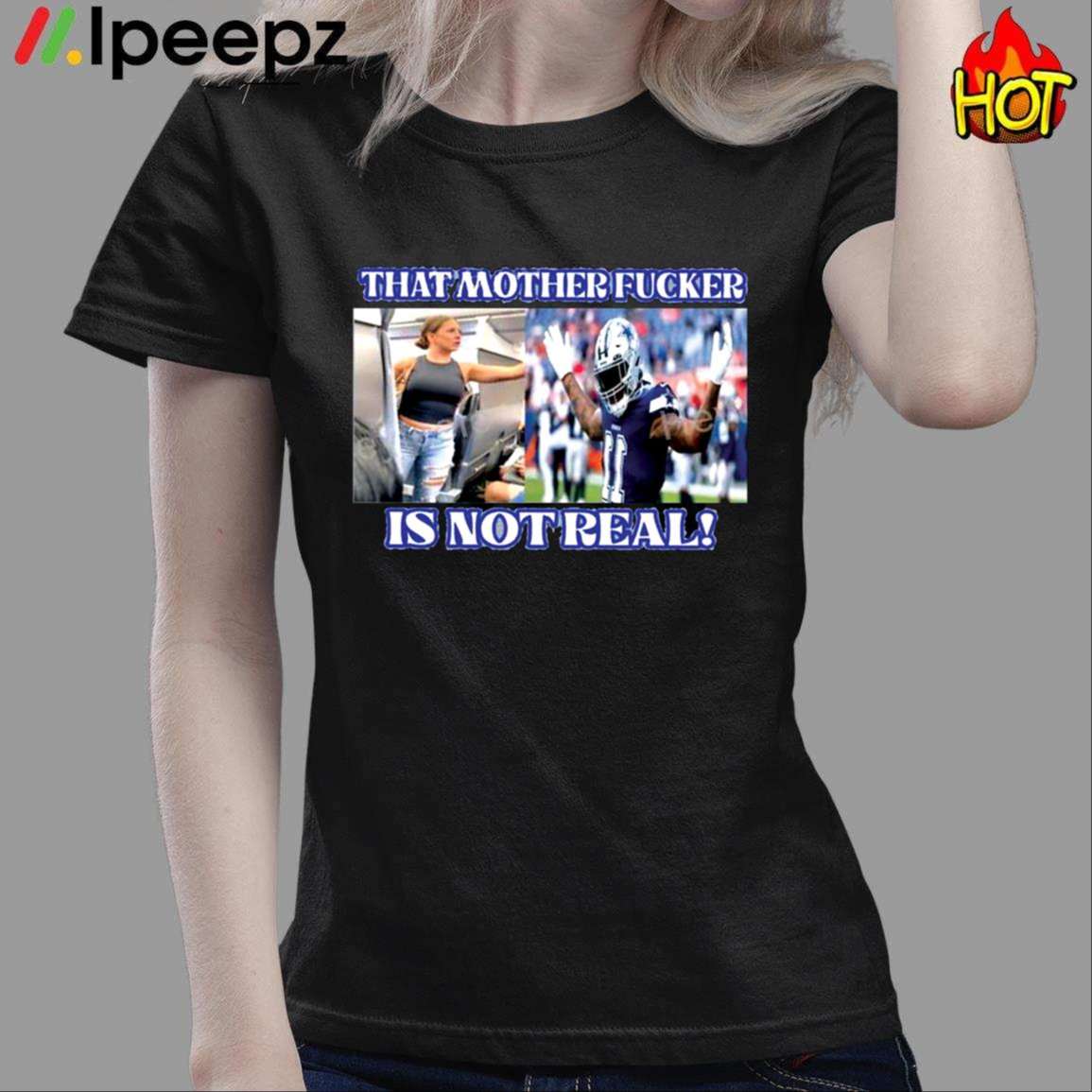 Ipeepz Micah Parsons That Mother Fucker Is Not Real Shirt